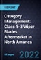 Category Management: Class 1-3 Wiper Blades Aftermarket in North America - Product Image