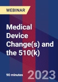 Medical Device Change(s) and the 510(k) - Webinar (Recorded)- Product Image