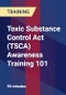 Toxic Substance Control Act (TSCA) Awareness Training 101 - Webinar (Recorded) - Product Thumbnail Image