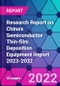 Research Report on China's Semiconductor Thin-film Deposition Equipment Import 2023-2032 - Product Thumbnail Image
