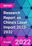 Research Report on China's Laser Import 2023-2032- Product Image
