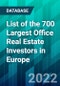 List of the 700 Largest Office Real Estate Investors in Europe - Product Thumbnail Image