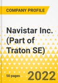Navistar Inc. (Part of Traton SE) - 2023 - Strategic Factor Analysis Summary (SFAS) Framework Analysis, Force Field Analysis, Trends & Growth Opportunities, Market Outlook- Product Image