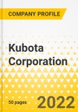 Kubota Corporation - 2023 - Strategic Factor Analysis Summary (SFAS) Framework Analysis, Force Field Analysis, Trends & Growth Opportunities, Market Outlook- Product Image