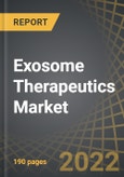 Exosome Therapeutics Market by Distribution by Target Indication, Therapeutic Area, Type of Formulation, Route of Administration and Geography: Industry Trends and Global Forecasts, Industry Trends and Global Forecasts, 2022-2035- Product Image