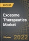 Exosome Therapeutics Market by Distribution by Target Indication, Therapeutic Area, Type of Formulation, Route of Administration and Geography: Industry Trends and Global Forecasts, Industry Trends and Global Forecasts, 2022-2035 - Product Thumbnail Image
