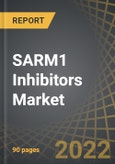 SARM1 Inhibitors Market by Target Indications, Type of Molecules, Drug Developers, Drug Candidates and Key Geographies: Industry Trends and Global Forecasts, 2022-2040- Product Image