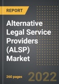 Alternative Legal Service Providers (ALSP) Market (2022 Edition) - Analysis by Providers, Service Type, End Users, By Region, By Country (2018-2028)- Product Image