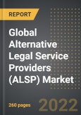 Global Alternative Legal Service Providers (ALSP) Market (2022 Edition) - Analysis by Providers, Service Type, End Users, By Region, By Country (2018-2028)- Product Image