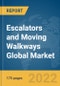 Escalators and Moving Walkways Global Market Report 2022: Ukraine-Russia War Impact - Product Image