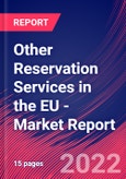 Other Reservation Services in the EU - Industry Market Research Report- Product Image