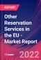 Other Reservation Services in the EU - Industry Market Research Report - Product Image