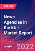 News Agencies in the EU - Industry Market Research Report- Product Image