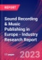 Sound Recording & Music Publishing in Europe - Industry Research Report - Product Image