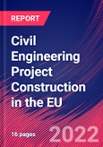 Civil Engineering Project Construction in the EU - Industry Market Research Report- Product Image