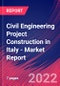 Civil Engineering Project Construction in Italy - Industry Market Research Report - Product Image