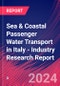 Sea & Coastal Passenger Water Transport in Italy - Industry Research Report - Product Image