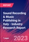 Sound Recording & Music Publishing in Italy - Industry Research Report - Product Thumbnail Image