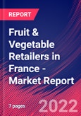 Fruit & Vegetable Retailers in France - Industry Market Research Report- Product Image