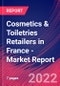 Cosmetics & Toiletries Retailers in France - Industry Market Research Report - Product Image