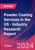 Powder Coating Services in the US - Industry Research Report- Product Image