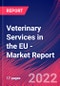 Veterinary Services in the EU - Industry Market Research Report - Product Image