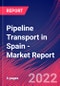 Pipeline Transport in Spain - Industry Market Research Report - Product Image