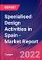 Specialised Design Activities in Spain - Industry Market Research Report - Product Thumbnail Image