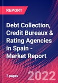 Debt Collection, Credit Bureaux & Rating Agencies in Spain - Industry Market Research Report- Product Image