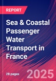 Sea & Coastal Passenger Water Transport in France - Market Research Report 2015-2030- Product Image