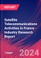 Satellite Telecommunications Activities in France - Industry Research Report - Product Thumbnail Image