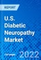 U.S. Diabetic Neuropathy Market, by Drug by Type, by Route of Administration, by Distribution Channel - Size, Share, Outlook, and Opportunity Analysis, 2022 - 2030 - Product Thumbnail Image