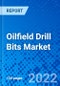 Oilfield Drill Bits Market, by Drill Bit Type, by Application, by region - Size, Share, Outlook, and Opportunity Analysis, 2022 - 2030 - Product Image