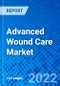 Advanced Wound Care Market, by Product Type, by Wound Type, by End User, and by Region - Size, Share, Outlook, and Opportunity Analysis, 2022 - 2030 - Product Thumbnail Image