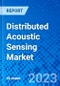 Distributed Acoustic Sensing Market, By Application by Region - Size, Share, Outlook, and Opportunity Analysis, 2022 - 2030 - Product Image