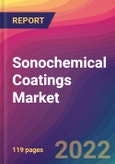 Sonochemical Coatings Market Size, Market Share, Application Analysis, Regional Outlook, Growth Trends, Key Players, Competitive Strategies and Forecasts, 2022 To 2030- Product Image