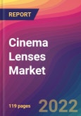 Cinema Lenses Market Size, Market Share, Application Analysis, Regional Outlook, Growth Trends, Key Players, Competitive Strategies and Forecasts, 2022 To 2030- Product Image