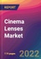 Cinema Lenses Market Size, Market Share, Application Analysis, Regional Outlook, Growth Trends, Key Players, Competitive Strategies and Forecasts, 2022 To 2030 - Product Image