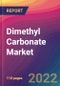 Dimethyl Carbonate Market Size, Market Share, Application Analysis, Regional Outlook, Growth Trends, Key Players, Competitive Strategies and Forecasts, 2022 To 2030 - Product Image