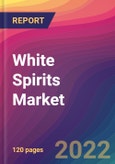 White Spirits Market Size, Market Share, Application Analysis, Regional Outlook, Growth Trends, Key Players, Competitive Strategies and Forecasts, 2022 To 2030- Product Image