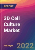 3D Cell Culture Market Size, Market Share, Application Analysis, Regional Outlook, Growth Trends, Key Players, Competitive Strategies and Forecasts, 2022 To 2030- Product Image