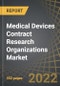Medical Devices Contract Research Organizations Market by Target Therapeutic Area, Scale of Operation, Device Class, Type of Clinical Service Offered, Type of Preclinical Service Offered, and Key Geographies: Industry Trends and Global Forecasts, 2022-2035 - Product Image
