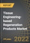 Tissue Engineering-based Regeneration Products Market, Distribution by Type of Graft Area of Application Type of Material of Scaffold Type of End User And Key Geographies: Industry Trends and Global Forecasts, 2022-2035 - Product Image