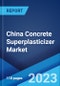 China Concrete Superplasticizer Market: Industry Trends, Share, Size, Growth, Opportunity and Forecast 2023-2028 - Product Thumbnail Image