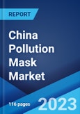 China Pollution Mask Market: Industry Trends, Share, Size, Growth, Opportunity and Forecast 2023-2028- Product Image