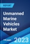 Unmanned Marine Vehicles Market: Global Industry Trends, Share, Size, Growth, Opportunity and Forecast 2022-2027 - Product Image