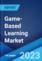 Game-Based Learning Market: Global Industry Trends, Share, Size, Growth, Opportunity and Forecast 2023-2028 - Product Image