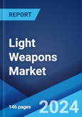 Light Weapons Market: Global Industry Trends, Share, Size, Growth, Opportunity and Forecast 2023-2028- Product Image