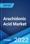 Arachidonic Acid Market: Global Industry Trends, Share, Size, Growth, Opportunity and Forecast 2022-2027 - Product Image