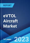 eVTOL Aircraft Market: Global Industry Trends, Share, Size, Growth, Opportunity and Forecast 2023-2028- Product Image